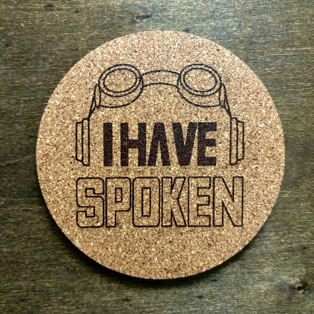 Star Wars I Have Spoken Laser Engraved Cork Coaster